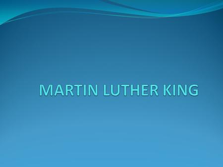 MARTIN LUTHER KING.