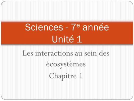Sciences - 7e année Unité 1
