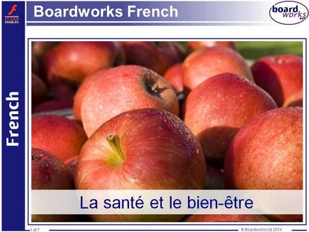 © Boardworks Ltd 20141 of 7 La santé et le bien-être Boardworks French 1 of 7 © Boardworks Ltd 2014.