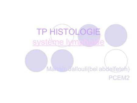 TP HISTOLOGIE système lymphoide