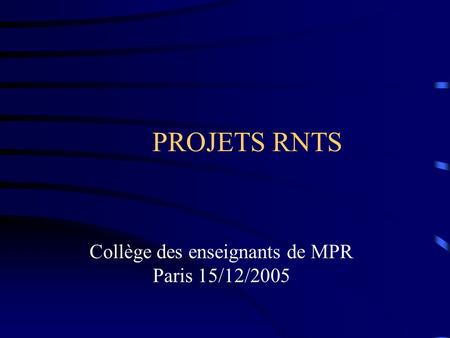 Collège des enseignants de MPR Paris 15/12/2005