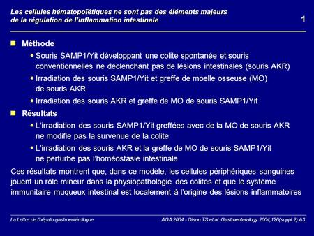 Les cellules hématopoïétiques ne sont pas des éléments majeurs de la régulation de l’inflammation intestinale 1 Méthode Souris SAMP1/Yit développant une.