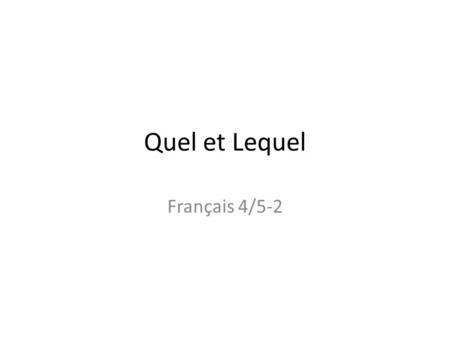 Quel et Lequel Français 4/5-2.