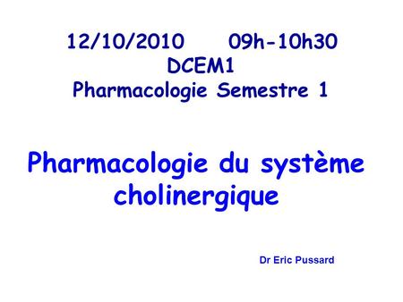 12/10/ h-10h30 DCEM1 Pharmacologie Semestre 1