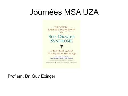 Journées MSA UZA Prof.em. Dr. Guy Ebinger.
