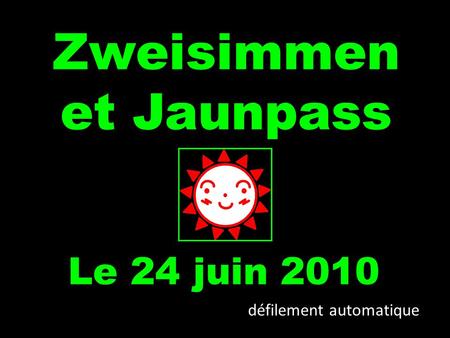 Zweisimmen et Jaunpass défilement automatique Le 24 juin 2010.