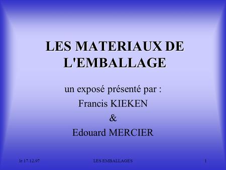 LES MATERIAUX DE L'EMBALLAGE
