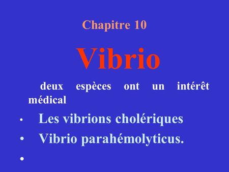 Vibrio Vibrio parahémolyticus. Chapitre 10