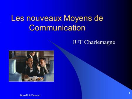 Les nouveaux Moyens de Communication