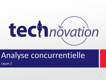 Analyse concurrentielle Leçon 5 0. Agenda 5.1 Révisions de la description du produit et du prototype papier 5.2 Planification de projet 5.3 Analyse concurrentielle.