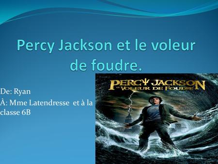 Percy Jackson et le voleur de foudre.