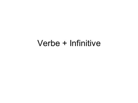 Verbe + Infinitive.