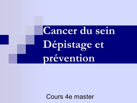 Cancer du sein Dépistage et prévention