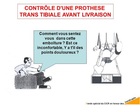 CONTRÔLE D'UNE PROTHESE TRANS TIBIALE AVANT LIVRAISON