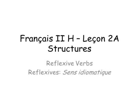 Français II H – Leçon 2A Structures