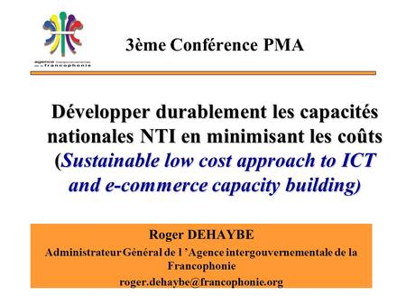 Développer durablement les capacités nationales NTI en minimisant les coûts (Sustainable low cost approach to ICT and e-commerce capacity building ) 3ème.