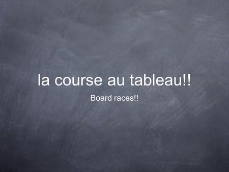 La course au tableau!! Board races!!. 1. You were reading. 2. They were sleeping. 3. He was cooking.