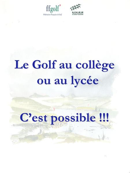 Le Golf au collège ou au lycée C’est possible !!!.