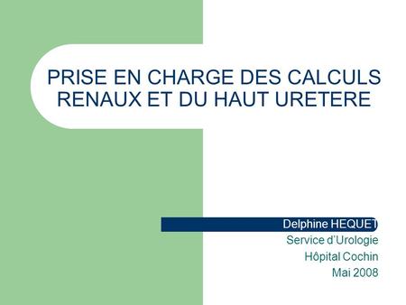 PRISE EN CHARGE DES CALCULS RENAUX ET DU HAUT URETERE