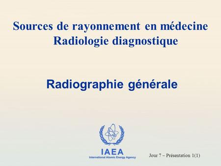 Sources de rayonnement en médecine Radiographie générale
