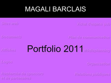 Portfolio 2011 MAGALI BARCLAIS Achat d’espace pub Sites web