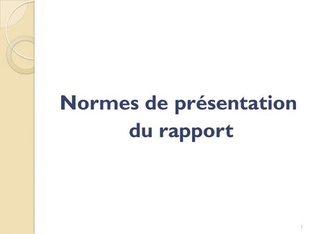 Normes de présentation du rapport