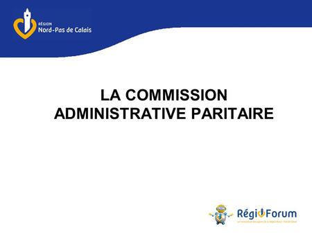 LA COMMISSION ADMINISTRATIVE PARITAIRE