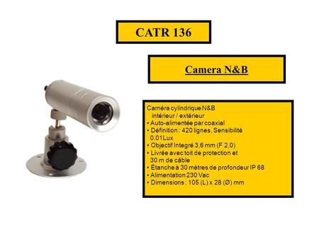 CATR 136 Camera N&B Camera couleur Camera N&B