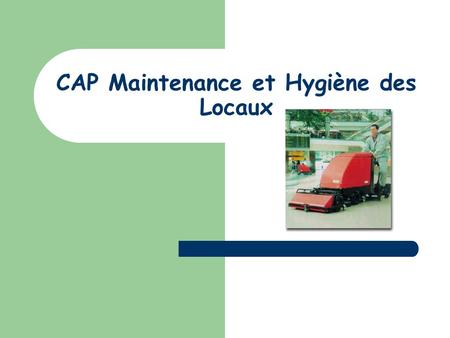 CAP Maintenance et Hygiène des Locaux