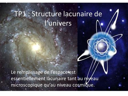 TP1 : Structure lacunaire de l’univers