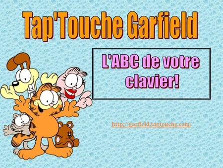 Tap'Touche Garfield L'ABC de votre clavier!