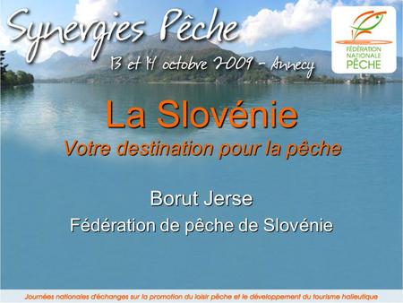 La Slovénie Votre destination pour la pêche