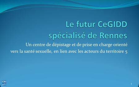 Le futur CeGIDD spécialisé de Rennes