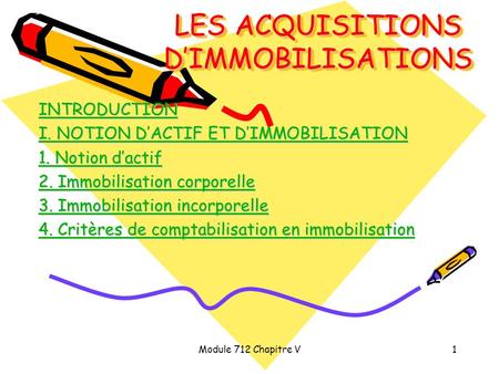 LES ACQUISITIONS D’IMMOBILISATIONS