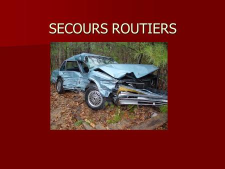 SECOURS ROUTIERS.