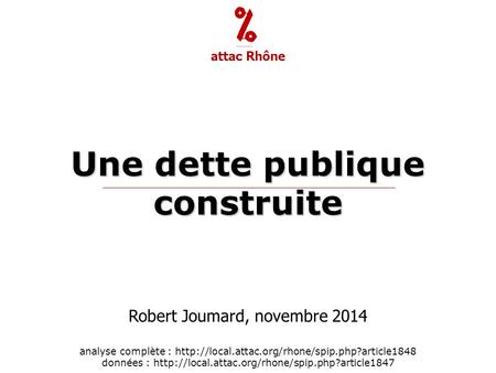 Une dette publique construite attac Rhône analyse complète :  données :