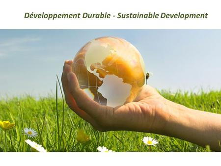 Développement Durable - Sustainable Development