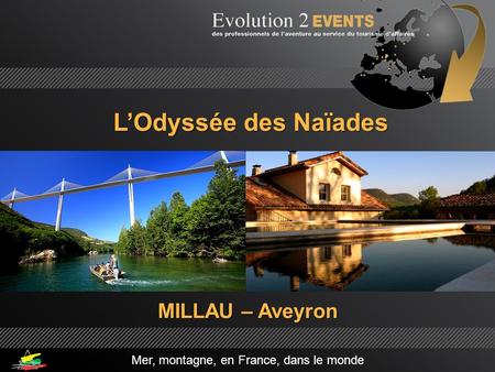 MILLAU – Aveyron L’Odyssée des Naïades Mer, montagne, en France, dans le monde.
