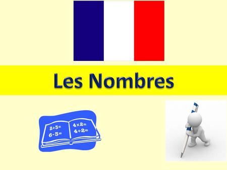 Les Nombres Numbers – this powerpoint aims to teach students the numbers one to ten.