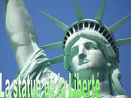 La statue de la Liberté.
