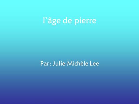 Par: Julie-Michèle Lee