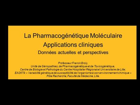 La Pharmacogénétique Moléculaire Applications cliniques