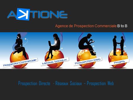 Agence de Prospection Commerciale B to B Prospection Directe - Réseaux Sociaux – Prospection Web.