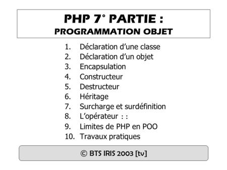 PHP 7° PARTIE : PROGRAMMATION OBJET