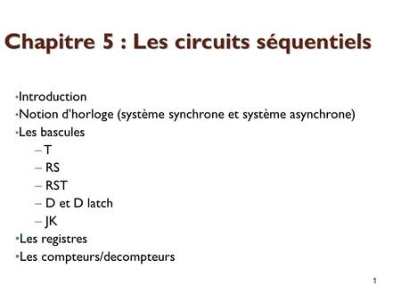 Chapitre 5 : Les circuits séquentiels
