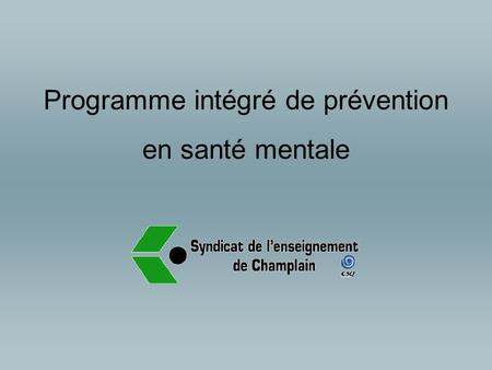 Programme intégré de prévention en santé mentale.