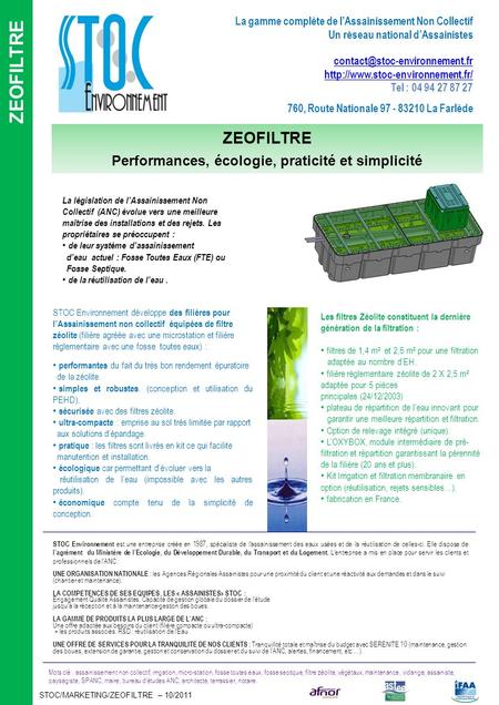 ZEOFILTRE STOC/MARKETING/ZEOFILTRE – 10/2011 Mots clé : assainissement non collectif, irrigation, micro-station, fosse toutes eaux, fosse septique, filtre.