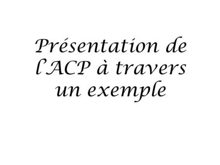 Présentation de l’ACP à travers un exemple