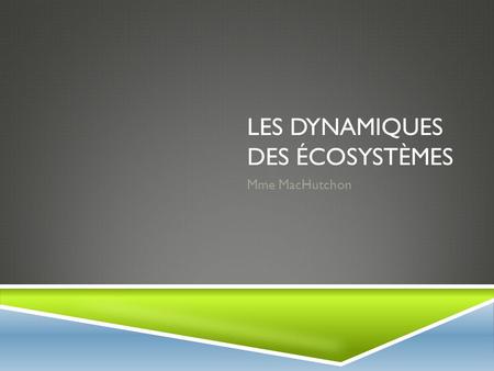 Les dynamiques des écosystèmes