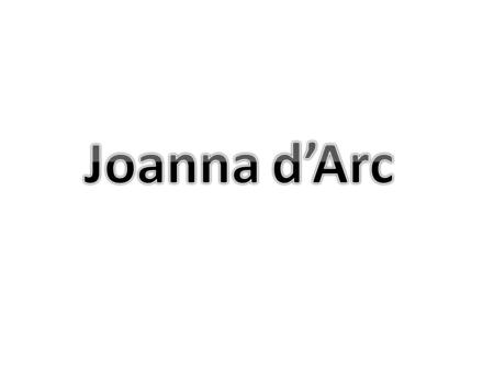 Joanna d’Arc.